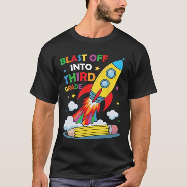 Blast Off Into Third Grade First Day Of School  T-Shirt (Front)