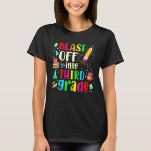 Blast Off Into Third Grade - First Day Of School T T-Shirt