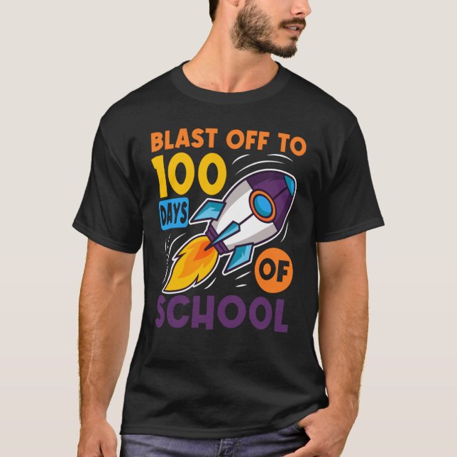 Blast Off To 100 Days of School Outer Space Travel T-Shirt (Front)