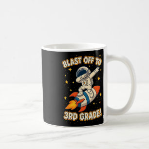 Blast Off To 3rd Grade Funny Astronaut Back To Sch Coffee Mug