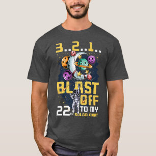 Blast Off To My 22nd Solar Orbit, 22nd Birthday As T-Shirt