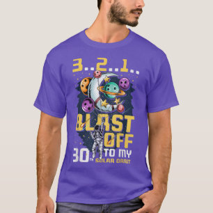 Blast Off To My 30th Solar Orbit, 30th Birthday As T-Shirt