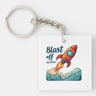 Blast Off To Success – Ignite Your Ambition Key Ring