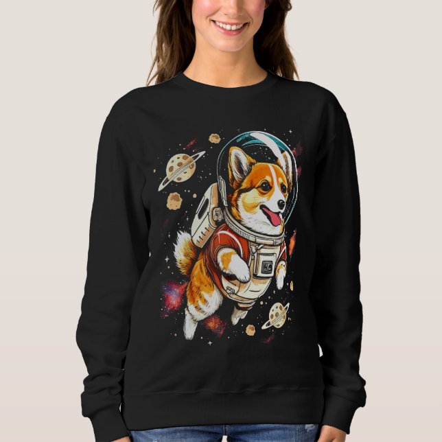 Blast Off with a Dog in Space  Cute Pembroke Welsh Sweatshirt (Front)