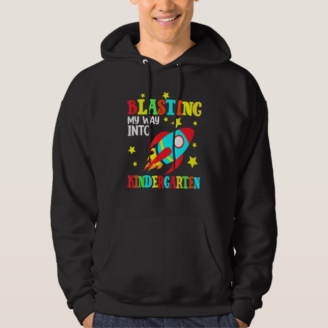 Blasting My Way Into Kindergarten Rocket Back To S Hoodie (Front)