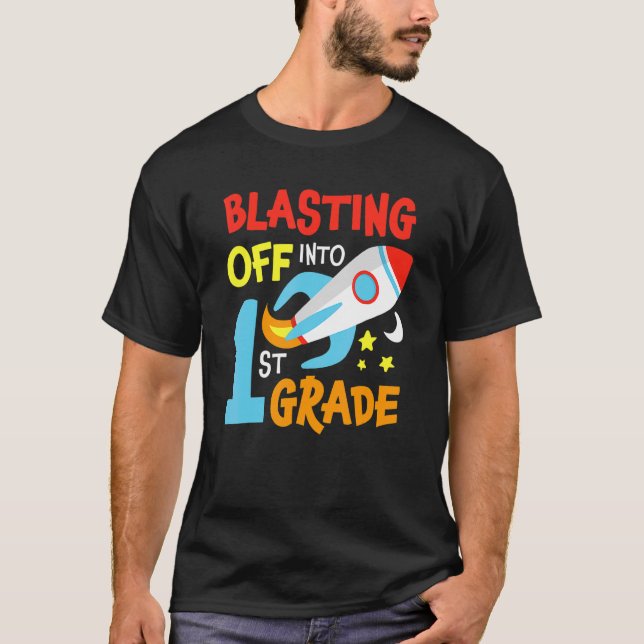 Blasting Off Into 1st Grade Back To School Space R T-Shirt (Front)