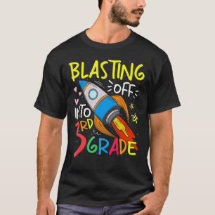 Blasting Off Into 3rd Grade Teacher Student Back T T-Shirt