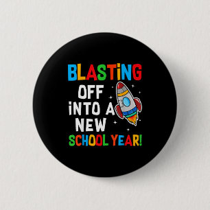 Blasting Off Into A New School Year First Day Teac 6 Cm Round Badge