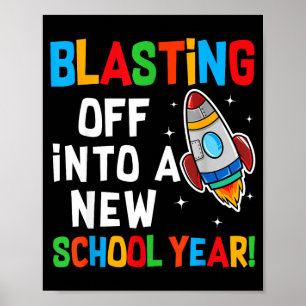 Blasting Off Into A New School Year First Day Teac Poster