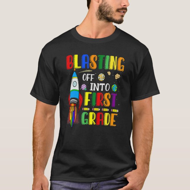 Blasting Off Into First Grade  Back To School Boys T-Shirt (Front)
