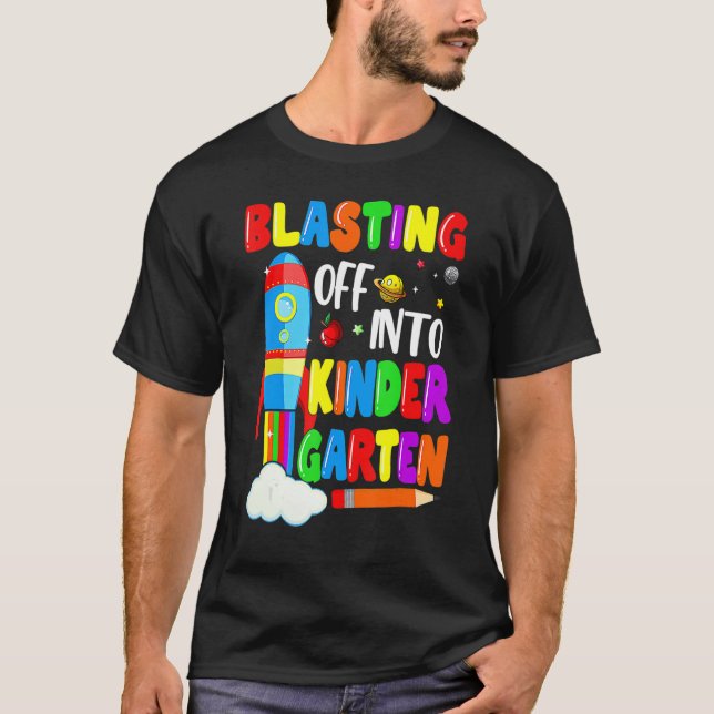 Blasting Off Into Kindergarten   Back To School Bo T-Shirt (Front)