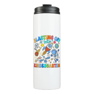 Blasting Off Into Kindergarten Back To School Thermal Tumbler