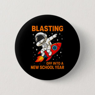 Blasting off into new school year astronaut dab 6 cm round badge