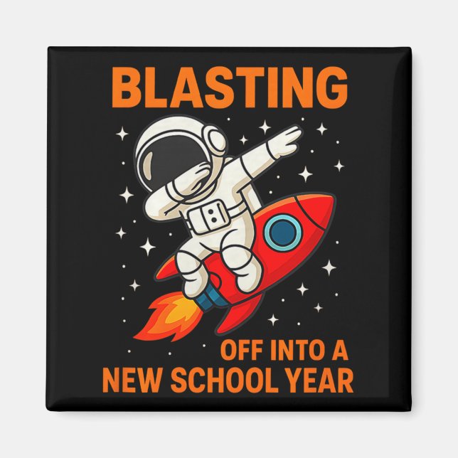Blasting Off Into New School Year Astronaut Dab Magnet (Front)