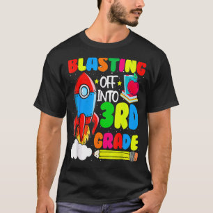 Blasting Off To 3rd Grade Back To School For 3rd T-Shirt