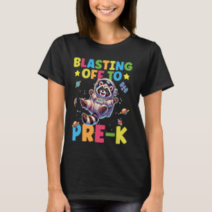 Blasting Off To Pre-K Grade Cool Space Racoon Back T-Shirt