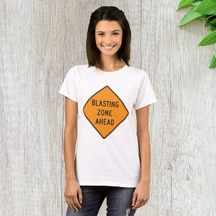 Blasting Zone Ahead Warning Sign Safety T-Shirt