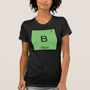 Blaze Name Chemistry Element Periodic Table T-Shirt
