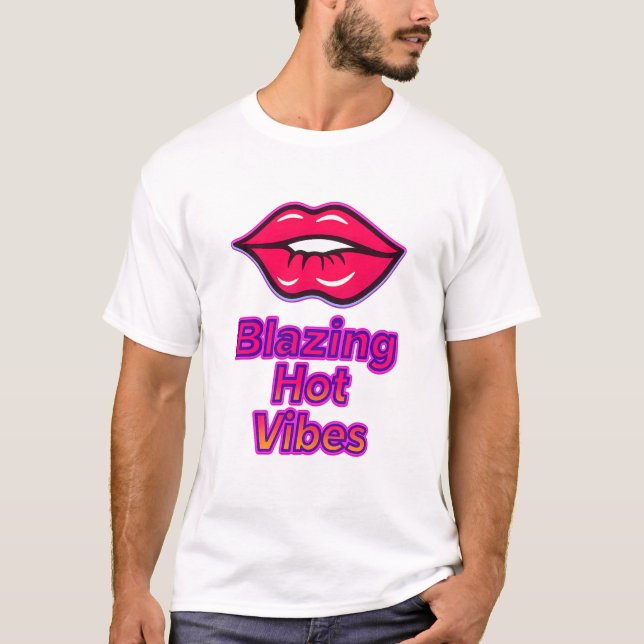 Blazing Hot Vibes Unisex T-Shirt by Freefit – Bold (Front)