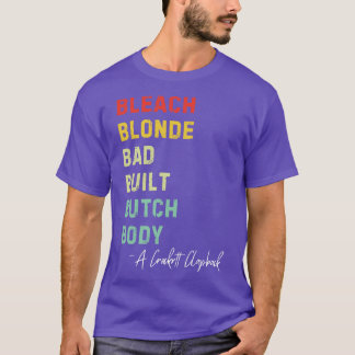Bleach Blonde Bad Built Butch Body Retro Vintage C T-Shirt