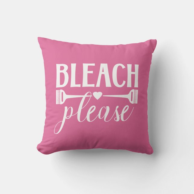 Bleach Please Quote Hairdresser Stylist Salon Cushion (Front)