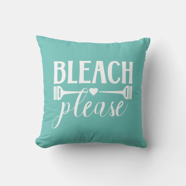 Bleach Please Quote Hairdresser Stylist Salon Cushion (Front)