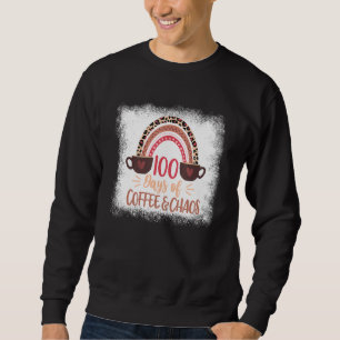 Bleached 100 Days Of Coffee Chao 100th Day Of Scho Sweatshirt