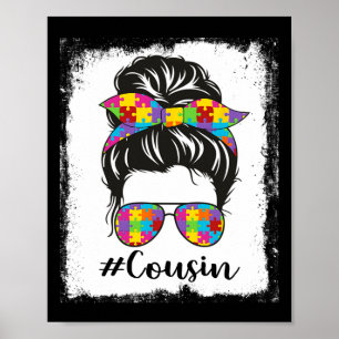 Bleached Autism Cousin Messy Bun Autism Awareness  Poster