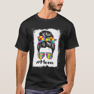 Bleached Autism Mum Messy Bun Autism Awareness Sup T-Shirt