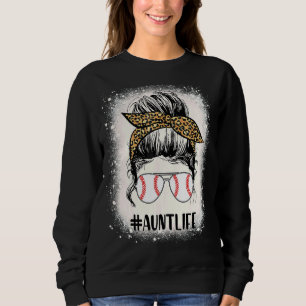 Bleached Ball Aunt Life Messy Bun Leopard Print So Sweatshirt