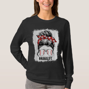 Bleached Baseball Nana Messy Bun Game Day Mother's T-Shirt