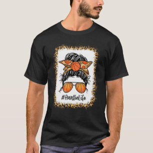 Bleached Basketball Auntie Life Messy Bun Women Mo T-Shirt