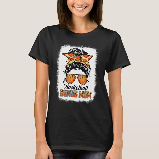 Bleached Basketball Bonus Mum Messy Bun Game Day M T-Shirt (Front)