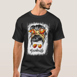 Bleached Basketball Grandma Life Messy Bun Game Da T-Shirt