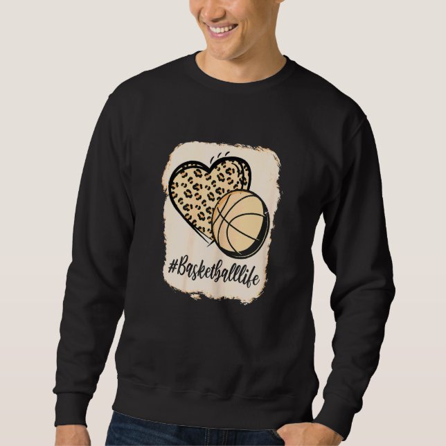 Bleached Basketball Life Messy Bun Love Ball Aunti Sweatshirt (Front)