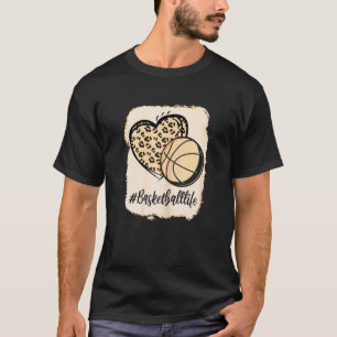 Bleached Basketball Life Messy Bun Love Ball Aunti T-Shirt
