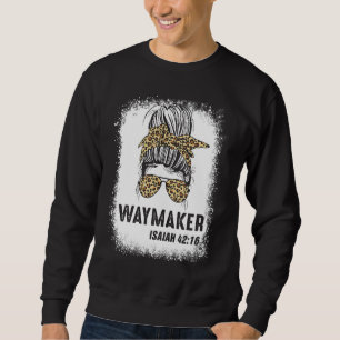 Bleached Blessed Mum Messy Bun Waymaker Isaiah 421 Sweatshirt