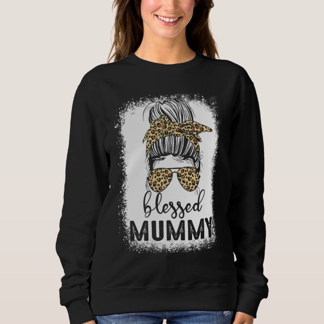 Bleached Christian Mum Messy Bun Blessed Mummy Mot Sweatshirt (Front)