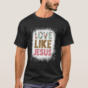 Bleached Christians Love Like Jesus Leopard Print T-Shirt