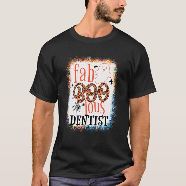 Bleached Faboolous Dentist Dental Squad Halloween  T-Shirt (Front)
