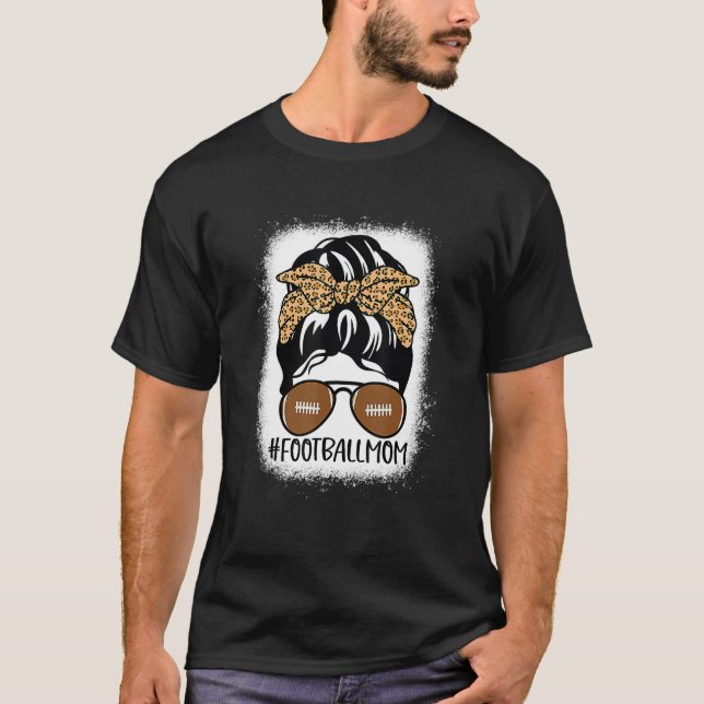 Bleached Football Mum Life With Leopard And Messy  T-Shirt (Front)