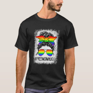 Bleached Free Mum Hugs Messy Bun LGBT Pride Rainbo T-Shirt