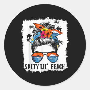 Bleached Funny Salty Lil Beach Messy Bun Sungles S Classic Round Sticker