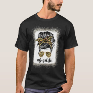 Bleached Gigi Life Leopard Messy Bun Women Mother' T-Shirt