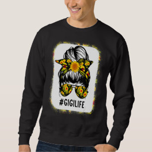 Bleached Gigi Life With Sunflower Messy Bun Sweatshirt