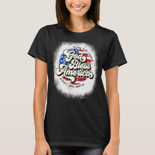 Bleached God Bless America Land That I Love Usa 4t T-Shirt