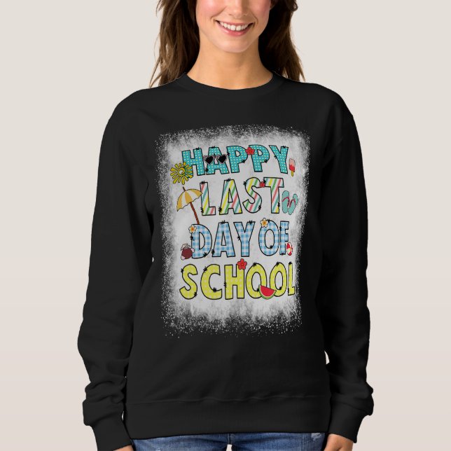 Bleached Happy Last Day Of School Beach Vibes Hell Sweatshirt (Front)