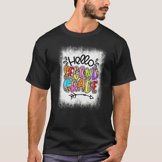 Bleached Hello Second Grade 2nd Grade Teacher Back T-Shirt (Front)