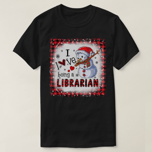 Bleached I Love Being A Librarian Funny Christmas  T-Shirt (Design Front)