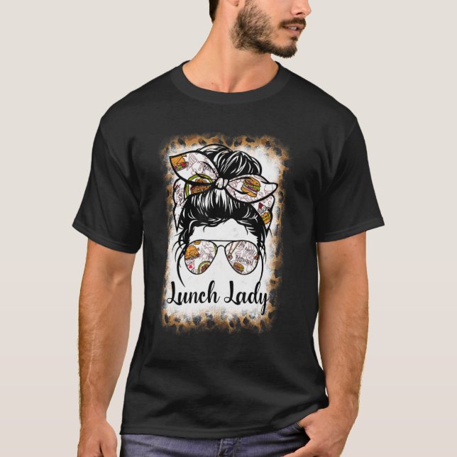 Bleached Leopard Lunch Lady Messy Bun Lunch Lady L T-Shirt (Front)